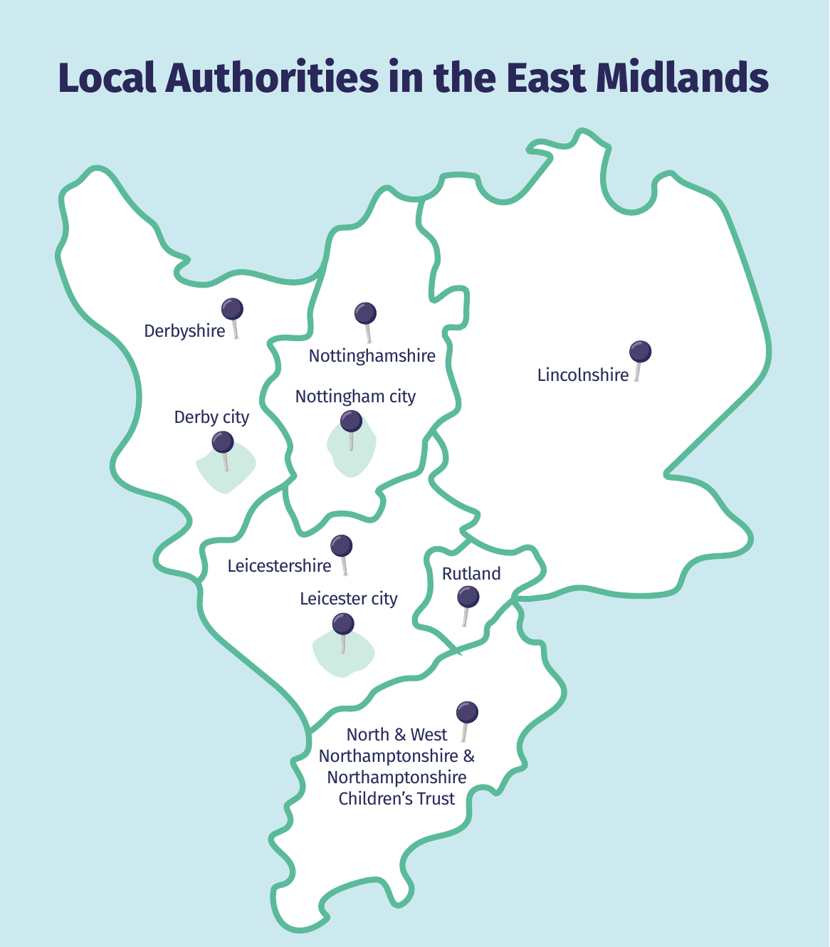 Map of local authorities in the East Midlands, including Derbyshire, Derby city, Nottinghamshire, Nottingham city, Lincolnshire, Leicestershire, Leicester city, Rutland, and North & West Northamptonshire.
